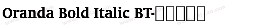 Oranda Bold Italic BT字体转换